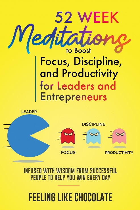 Book cover for 52 Week Meditations to Boost Focus, Discipline, and Productivity for Leaders and Entrepreneurs